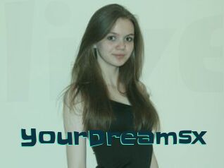 YourDreamsx