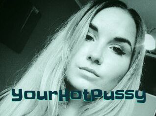 YourHotPussy