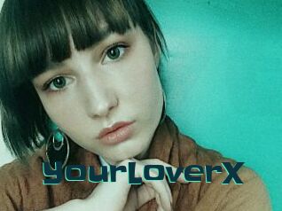 YourLoverX