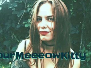 YourMeeeowKitty