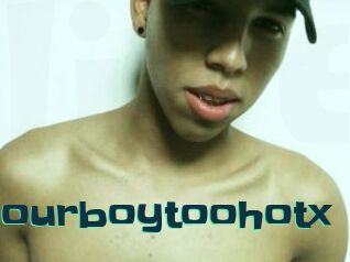 Yourboytoohotx