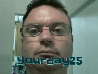 Yourday25