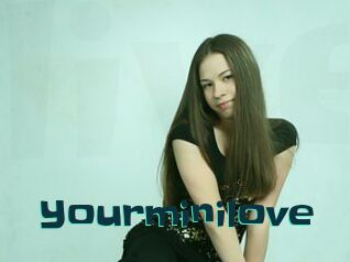 Yourminilove