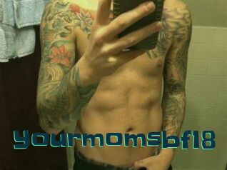 Yourmomsbf18